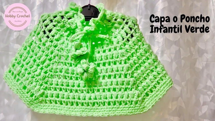 Capa o Poncho Infantil Verde a crochet paso a paso (Versión Diestra)