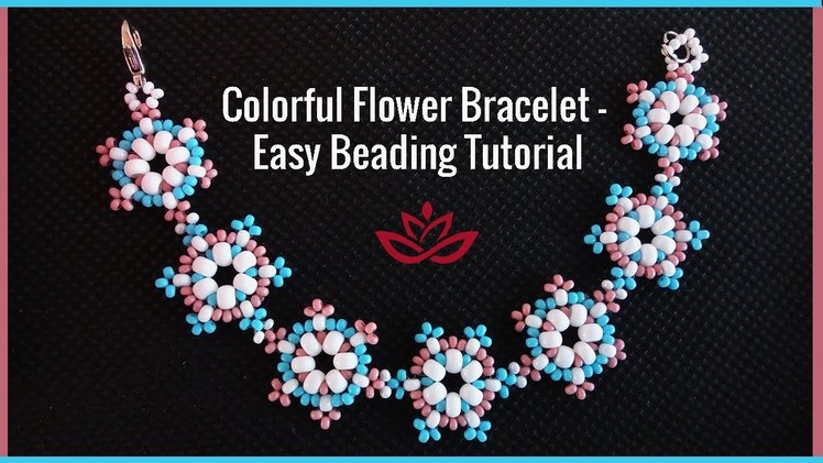 Colorful Flower Beaded Bracelet - Tutorial
