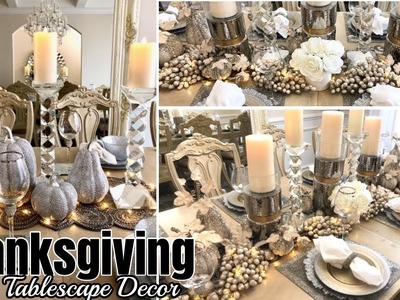 Glam Thanksgiving Tablescape Decor! | Styling Decor Ideas!