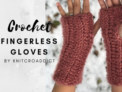 How to crochet : Fingerless gloves