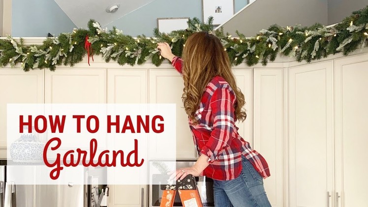 How To Hang Garland! DIY Christmas Garland!