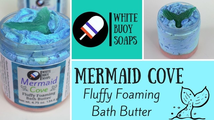 Making Fluffy Whipped Soap. Fluffy Foaming Bath whip. Mermaid Cove White Buoy Soaps