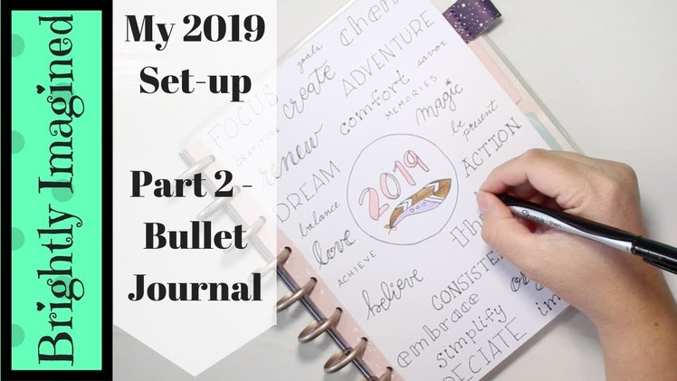 My 2019 Set-Up (Part 2 - Bullet Journal) | Happy Planner. Bullet Journal