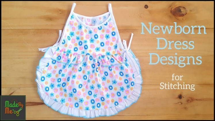 Newborn Dress Designs for Stitching by SewMomo