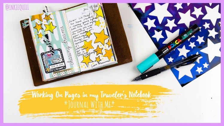 Working In My Traveler's Notebook Journal *100 DAY PROJECT* + + + INKIE QUILL