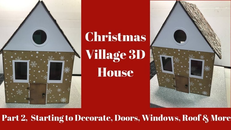 Christmas Village House Adding the Paper, Windows & Roof