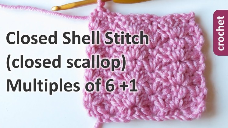 Closed Shell. Scallop Stitch - Crochet Stitch Library