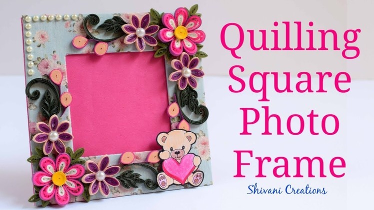 DIY Quilling Photo Frame. Quilled Square Photo Frame. How to make Photo Frame at Home