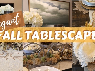 ELEGANT FALL TABLESCAPE WITH DIY | FALL TABLESCAPE CHALLENGE