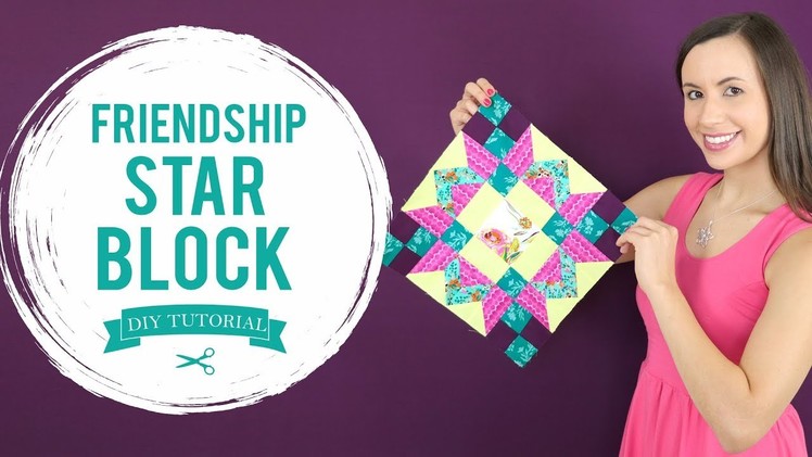 "Friendship Star" Quilt Block Tutorial
