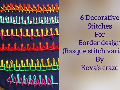 Hand embroidery 2018 | 6 border design embroidery | 6 decorative stitches for border | keya's craze