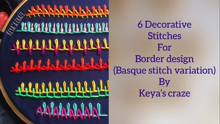 Hand embroidery 2018 | 6 border design embroidery | 6 decorative stitches for border | keya's craze