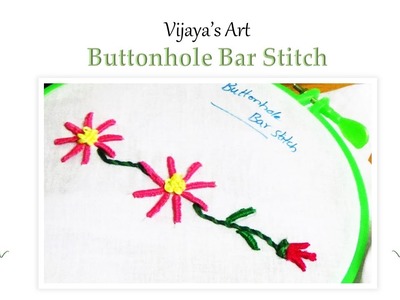 Hand Embroidery - Buttonhole Bar Stitch