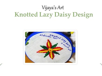 Hand Embroidery Designs - Knotted Lazy Daisy Design