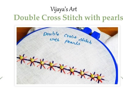 Hand Embroidery - Double Cross Stitch with pearls