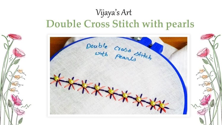 Hand Embroidery - Double Cross Stitch with pearls