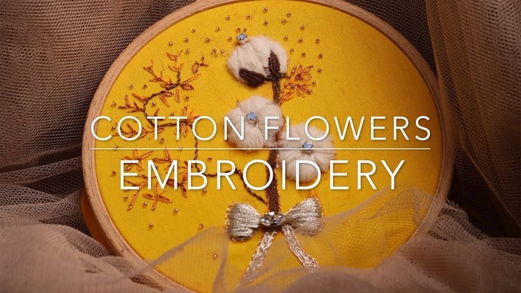 HAND EMBROIDERY  DESIGNS-STUMPwork - COTTON FLOWERS - PART 1