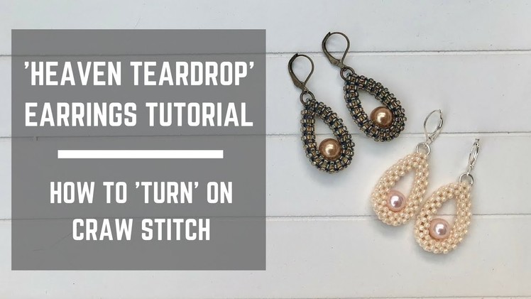 Heaven Teardrop earrings tutorial | How to make a Turn on CRAW stitch