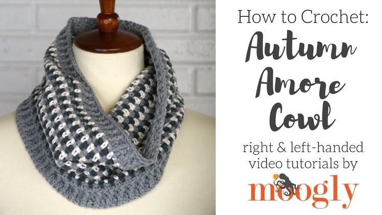 How to Crochet: Autumn Amore Cowl (Left Handed)