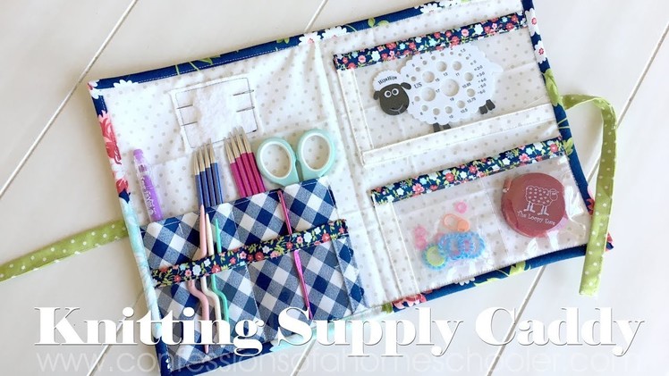 Knitting Supply Caddy. TUTORIAL