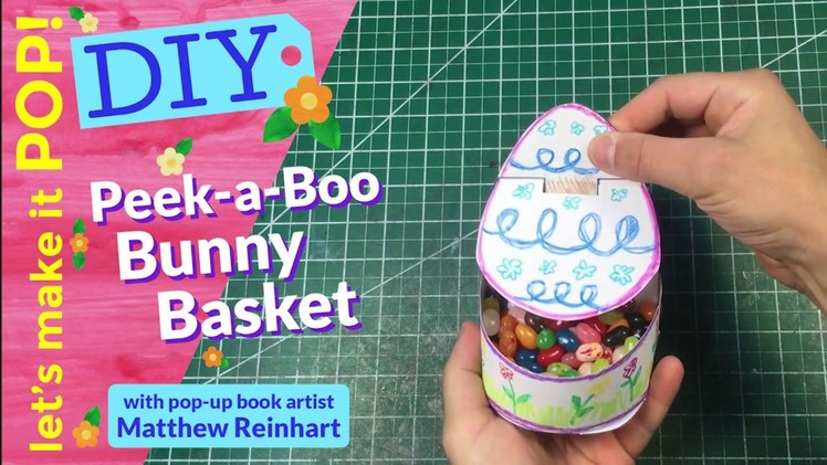 Let's Make it Pop! Peek-a-Boo Bunny Basket