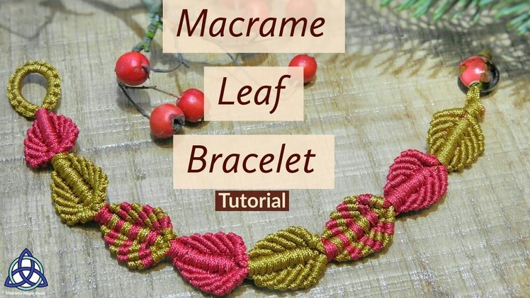 Macrame Leaf Bracelet Pattern | Cool Handmade Bracelet Tutorial