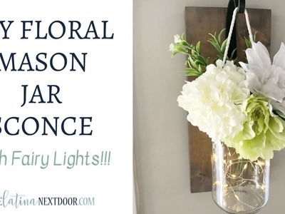 Mason Jar Floral Sconce | Floral Challenge 2018 Summer Edition