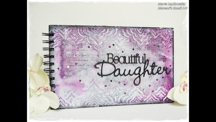 Mixed media art journal cover 'Beautiful daughter'