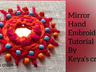 New mirror. shesha hand embroidery tutorial. keya's craze 2018