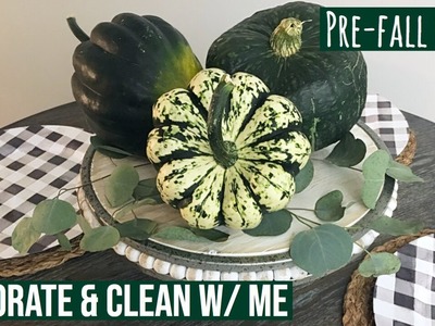 " Pre Fall " Decorate & Clean With Me! August 2018