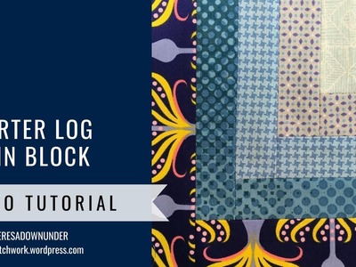 Quarter log cabin quilt block - Mysteries Down Under quilt