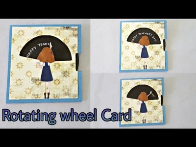 Rotating wheel card | Card for teacher's day