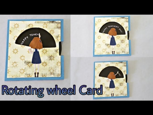 Rotating wheel card | Card for teacher's day