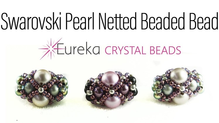 Tubular Netted Beaded Bead with Swarovski Pearls!
