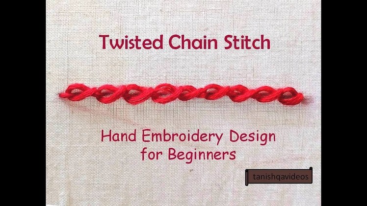 Twisted Chain Stitch | Basic Embroidery Hand Work for Beginners | How to do Twisted Chain Stitch