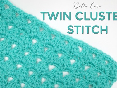 CROCHET: TWIN CLUSTERS TUTORIAL  | Bella Coco Crochet AD