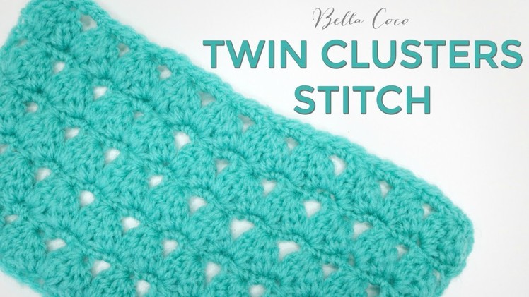 CROCHET: TWIN CLUSTERS TUTORIAL  | Bella Coco Crochet AD