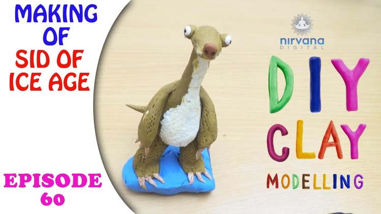 Do It Yourself Clay Art - Ice Age SID | Episode 60