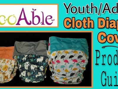 Eco Able Youth.Teen.Adult Cloth Diaper Cover Product Guide