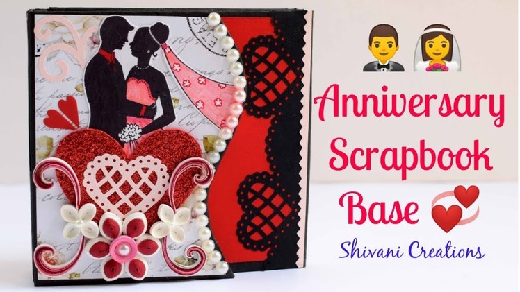 How to make Anniversary Scrapbook. Scrapbook Base Tutorial. Anniversary Scrapbook Part1