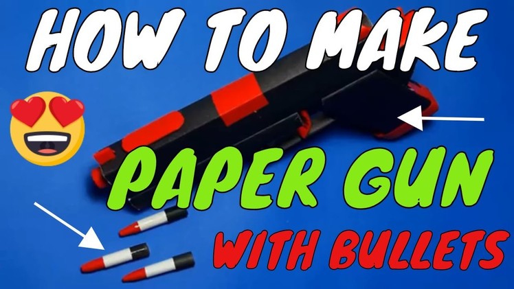 HOW TO MAKE PAPER GUN WITH PAPER BULLETS || PAPER WEAPON (TOY GUN)