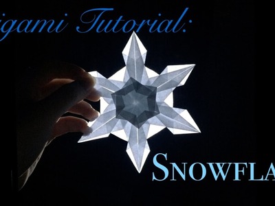 Origami Tutorial: Snowflake (Tomoko Fuse)｜折纸教程：折片雪花吧（布施知子）