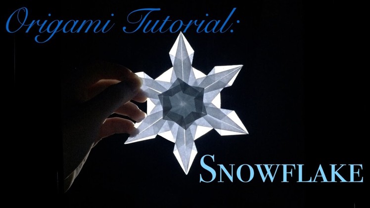 Origami Tutorial: Snowflake (Tomoko Fuse)｜折纸教程：折片雪花吧（布施知子）