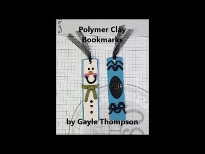 Polymer Clay Bookmarks by Gayle Thompson