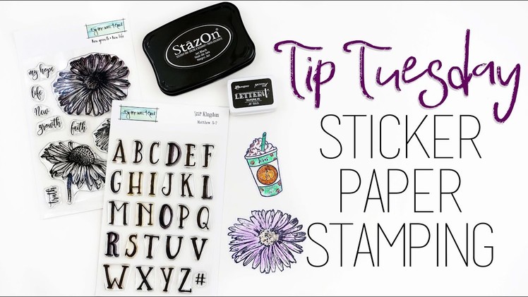 Tip Tuesday | Sticker Paper Stamping