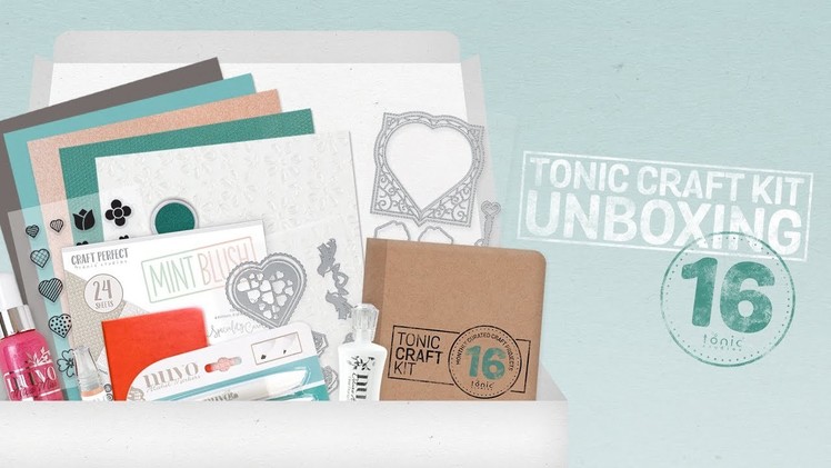 Tonic Live No.120 - Unboxing Tonic Craft Kit 16 - Floral Layered Hearts
