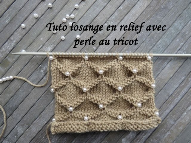 TUTO LOSANGE EN RELIEF AVEC PERLE AU TRICOT Stitch with beads knitting PUNTO CON PERLA DOS AGUJAS