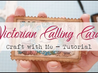 Victorian Calling Cards - Craft with Me - Tutoral