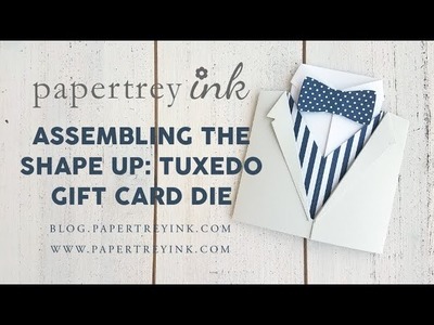 Assembling the Shape Up: Tuxedo Gift Card Die from Papertrey Ink