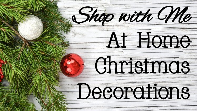 At Home Christmas Decorations 2018 | Shop with Me!